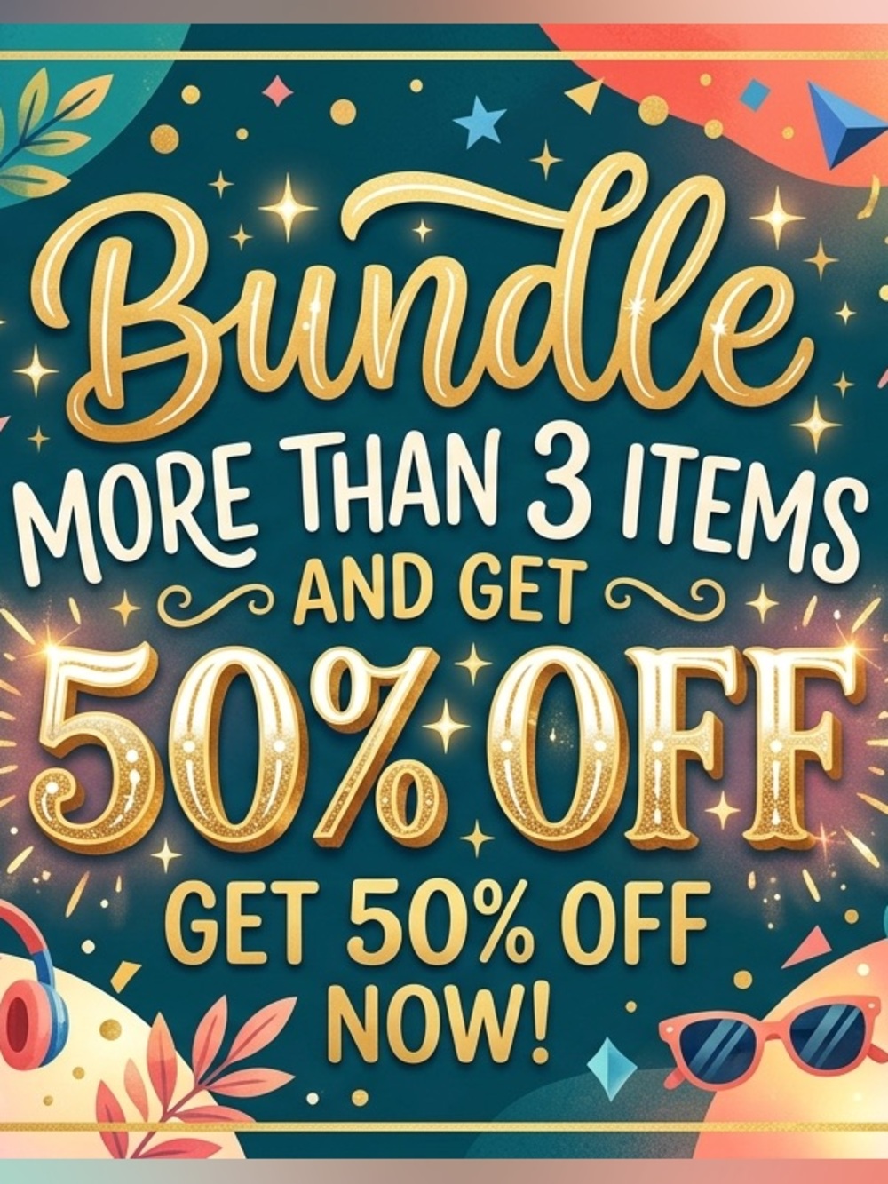 "Bundle and Get 50% Off"